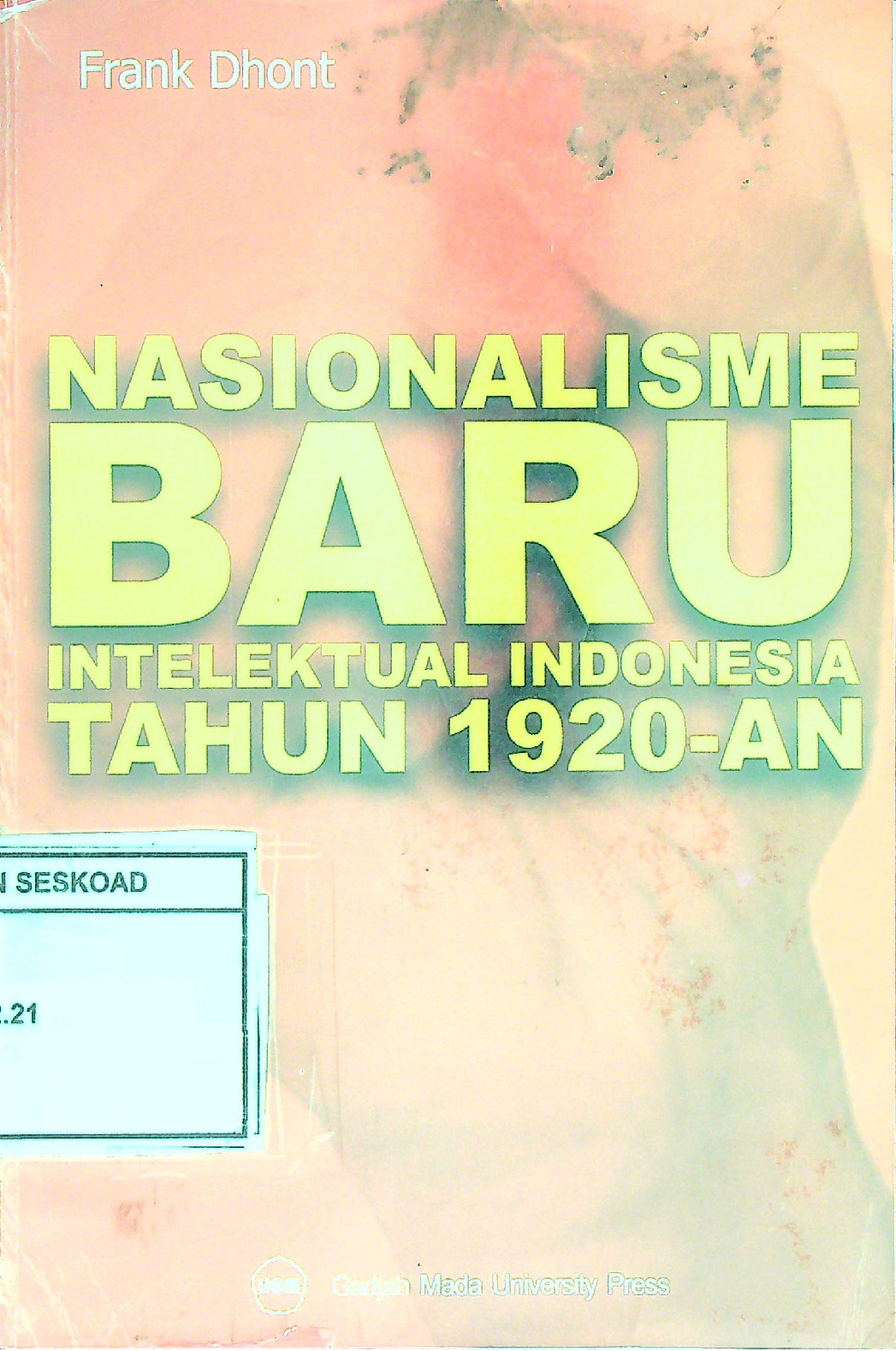NASIONALISME BARU INTELEKTUAL INDONESIA TAHUN 1920-AN
